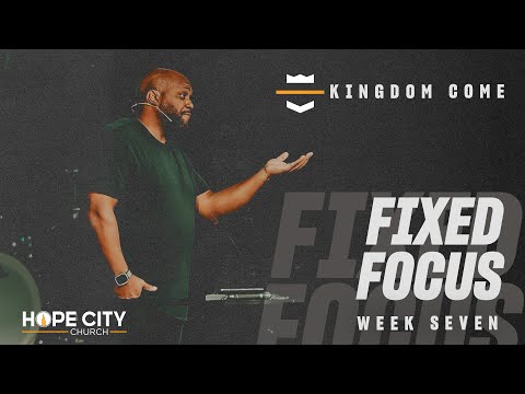 Kingdom Come | Week 7