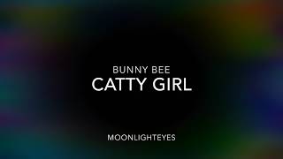 Video thumbnail of "Bunny Bee - Catty Girl (senzawa)"