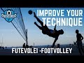 How to improve your technique  play footvolley futevolei fdb soccer