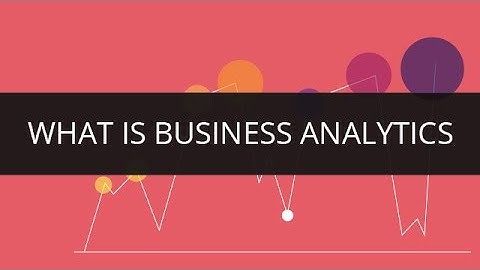 What is Business Analytics? | Edureka