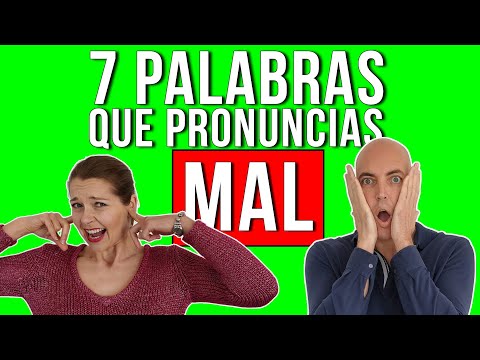 7 palabras en español que pronuncias mal | pronunciación española