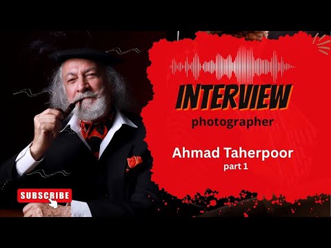 مصاحبه عکاسی با استاد سید احمد طاهرپور 