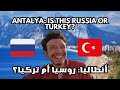 First impression of antalya is it worth visiting also is this russia or turkey