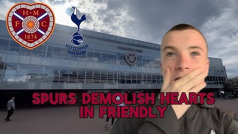 Spurs Demolish Hearts In Pre Season Friendly | Hearts 1-5 Spurs Vlog 10/42 🤯