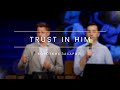 Trust In Him - Проповедь - Коротких Захарий