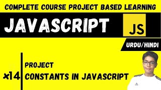 #14 Constants In Javascript | Javascript Complete Course Project Based Learning In Urdu