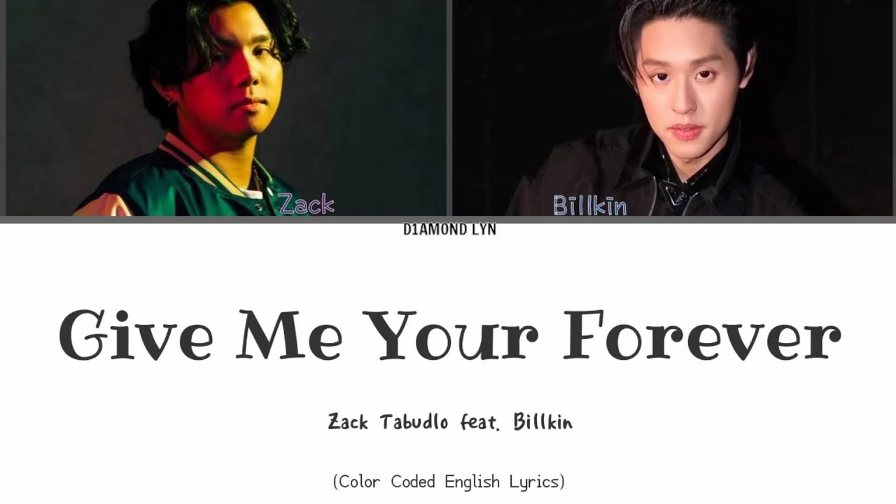 Zack Tabudlo ft. Billkin - “Give Me Your Forever” | ENGLISH LYRICS | @BYE2021 Digital Concert Zack Tabudlo ft. Billkin - “Give Me Your Forever” | ENGLISH LYRICS | @BYE2021 Digital Concert
