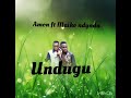 Amon Ft Maiko Ndynda Undugu Official Audio 