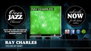 Ray Charles - You Be My Baby