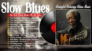 Top 100 Best Blues Songs - Best Of Electric Guitar Blues Music All Time - Best Blues Ballads