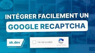 Ajouter un reCaptcha Google à ses formulaires en JS et PHP !