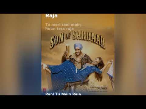 Rani Tu Mein Raja Song From Son Of Sardaar Song Music Entertainment Love Hitsong
