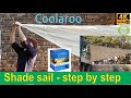 How to install a Coolaroo shade sail - step by step