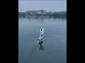 用电动水翼水上飘打开四月桂林烟雨漓江水草少一点就好了#pumpfoil #supfoil #surffoil #hydrofoil #sportsgirl