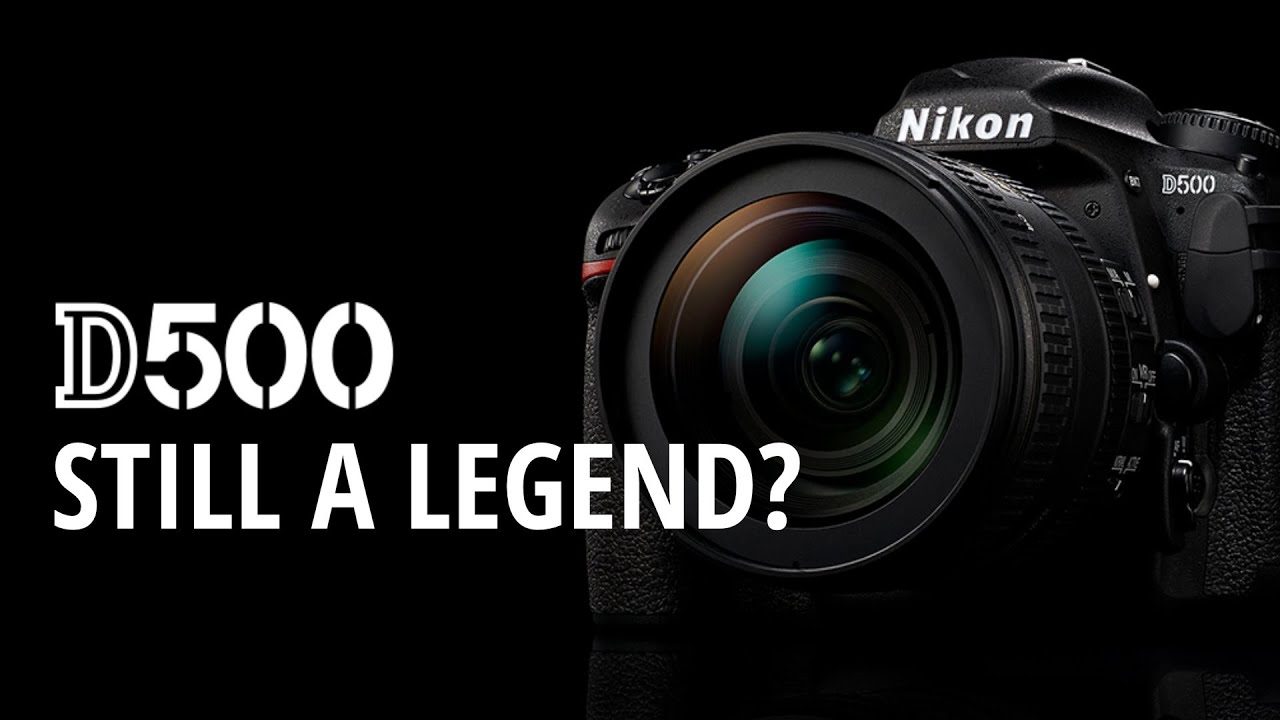 D500 Nikon - Still a Legend? 