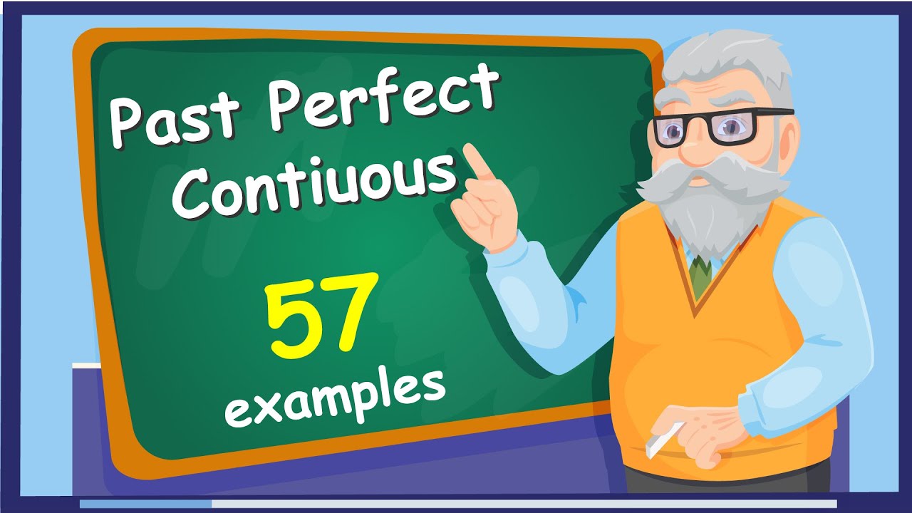 English Grammar 13 | Past Perfect Continuous with 57 sentences - YouTube
