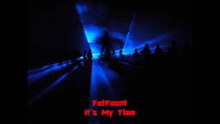 FatFoont - It's My Time