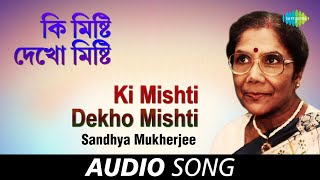 Ki Mishti Dekho Mishti | Audio Song | Sandhya Mukherjee Thumb