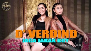 D' VERDIND | JAGA JARAK BOY (Nanti Kamu Sayang) | ANICA NADAmanagement