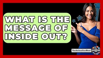 What Is The Message Of Inside Out? - The Animation Reel