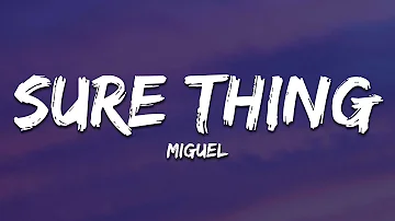 Miguel - Sure Thing (Lyrics)