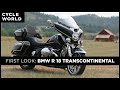 2022 BMW R 18 Transcontinental | First Look