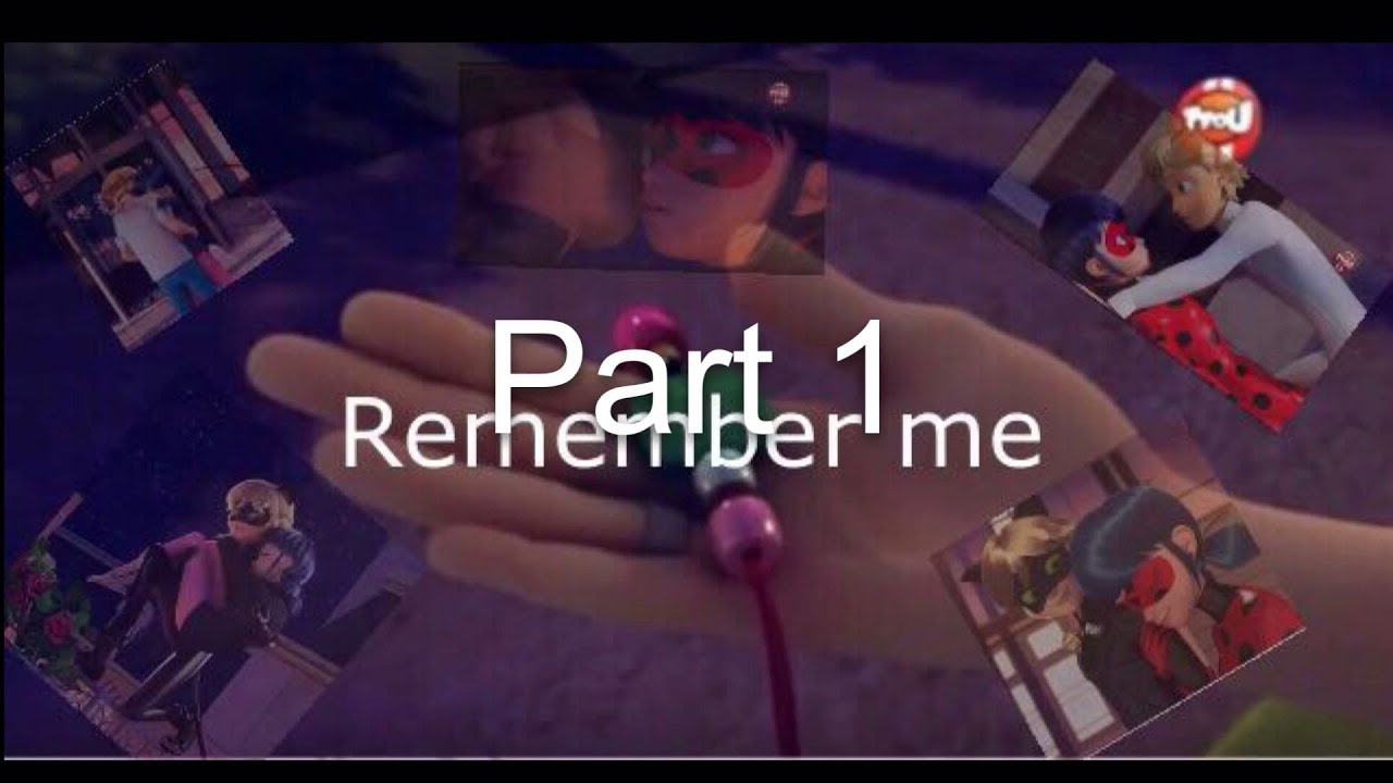 Remember me part 1