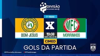 GOLS DA PARTIDA | BOM JESUS X MORRINHOS - Divisão de Acesso - 17ª RODADA