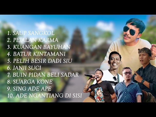 Saup Sangkol Pejalan Karma Kuangan Bayuhan  Kumpulan Lagu Bali Terbaru Paling Hits 2023 class=