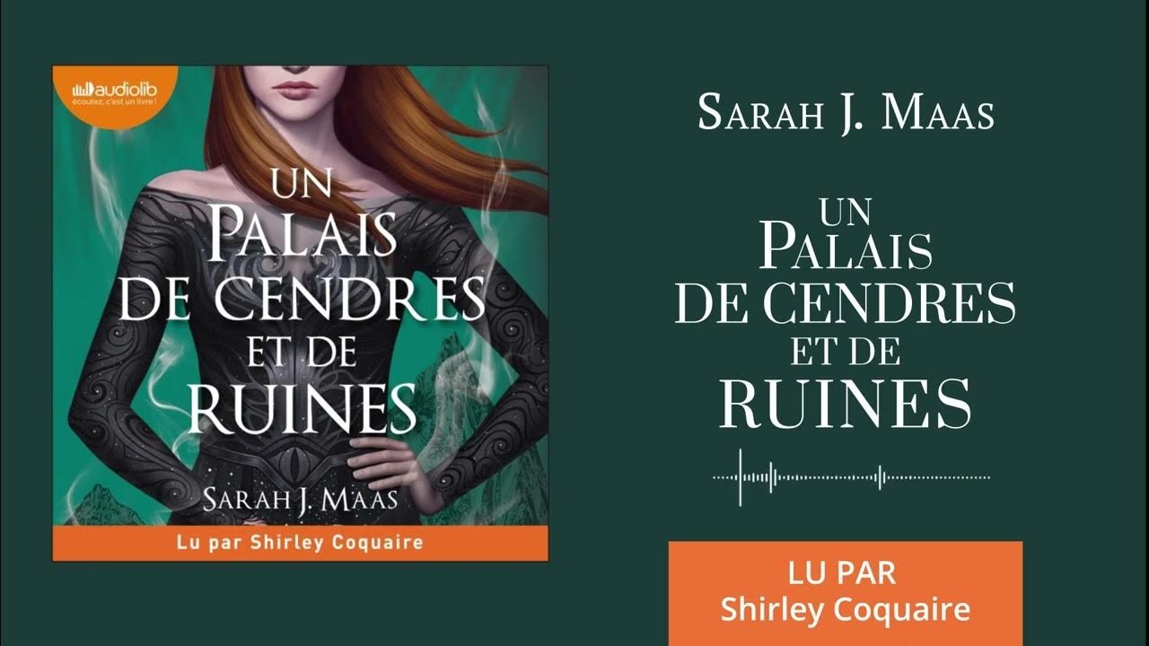 « Un palais de cendres et de ruines, T3 » de Sarah J. Maas lu par Shirley Coquaire l Livre audio