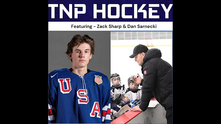 TNP Hockey - Feat. Zack Sharp (AAA, USHL, Team USA...