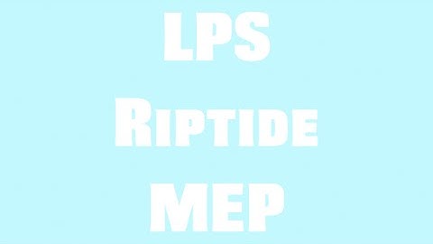 LPS Riptide Full MEP
