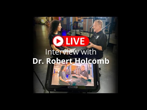 LIVE Interview with Dr. Robert Holcomb