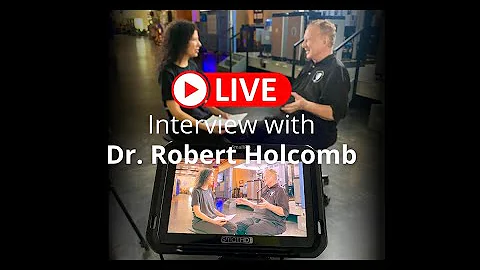 LIVE Interview with Dr. Robert Holcomb