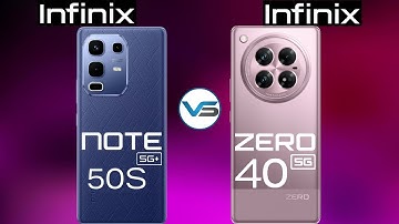 Infinix Note 50S 5G VS Infinix Zero 40 5G | Infinix Zero 40 5G VS Infinix Note 50S 5G