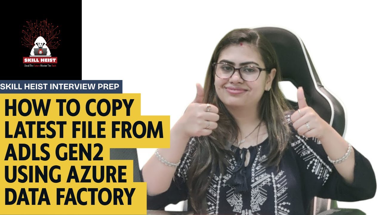 How to Copy Latest File from ADLS Gen2 Using Azure Data Factory | ADF ...