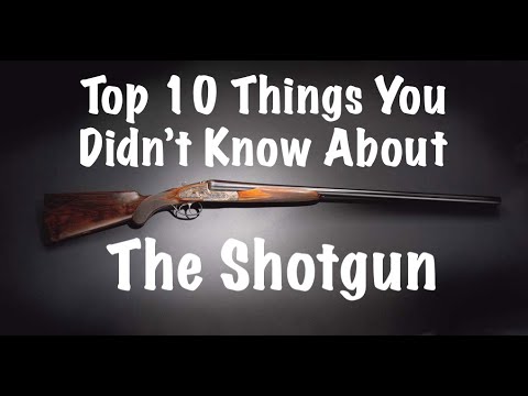 Top 10 Things You Dindn't Know About The Shotgun