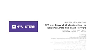 Silicon Valley Bank and Beyond: Understanding the Banking Stress and Ways Forward | NYU Stern Panel