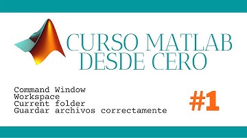 Curso de MATLAB 2024 para todos PARTE 1| Conociendo las ventanas y archivos
