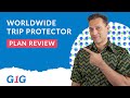 Worldwide trip protector plan review choose comprehensive trip cancellation by g1g travel insurance