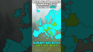 What if Landlocked countries got access to Sea?