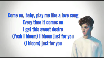 Troye Sivan - Bloom (Lyrics)