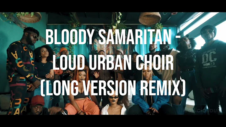 Bloody Samaritan - Loud Urban Choir (Long Version ...