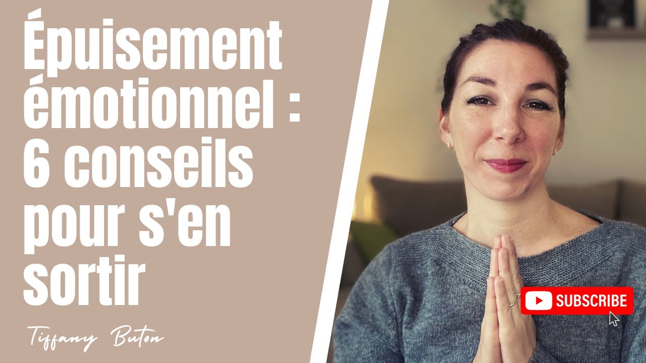 ✨Épuisement émotionnel : 6  conseils pour s'en sortir