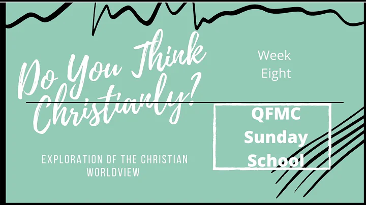 Do You Think Christianly? with Janet Reynolds (Wk 8)
