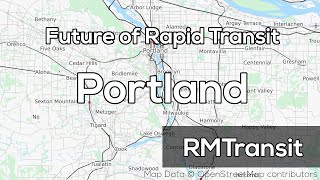 The Future of Rapid Transit in Portland