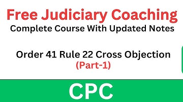 CPC Order 41 Rule 22 | Cross Objection (Part-1) | Free Judiciary Coaching #civilprocedurecode