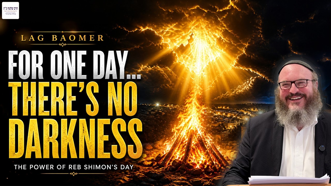 🔥 Reb Shimon’s Day: A Day With No Destruction | Lag Ba'Omer
