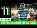 Alex Merlim: Sporting, Ricardinho e Estilo de Jogo