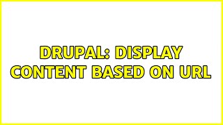 Drupal: Display content based on URL